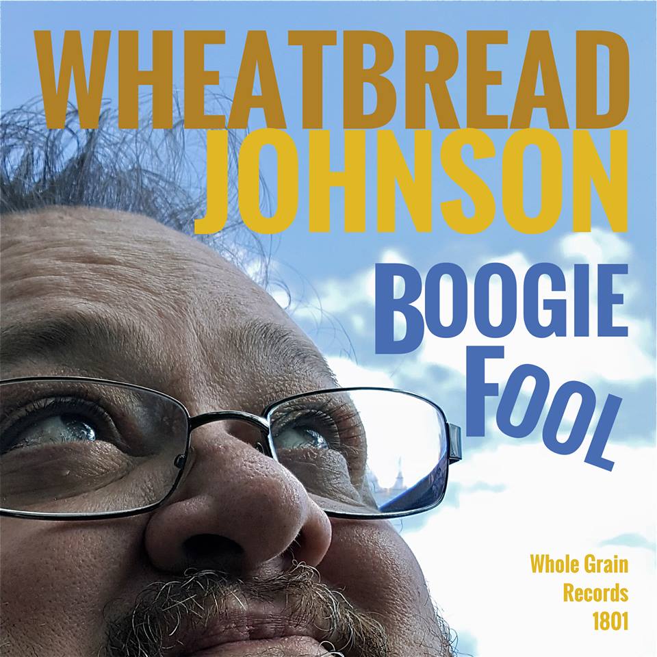 Wheatbread Johnson Boogie Fool